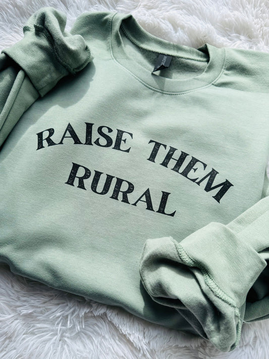 Raise Them Rural sweatshirt (wholesale)