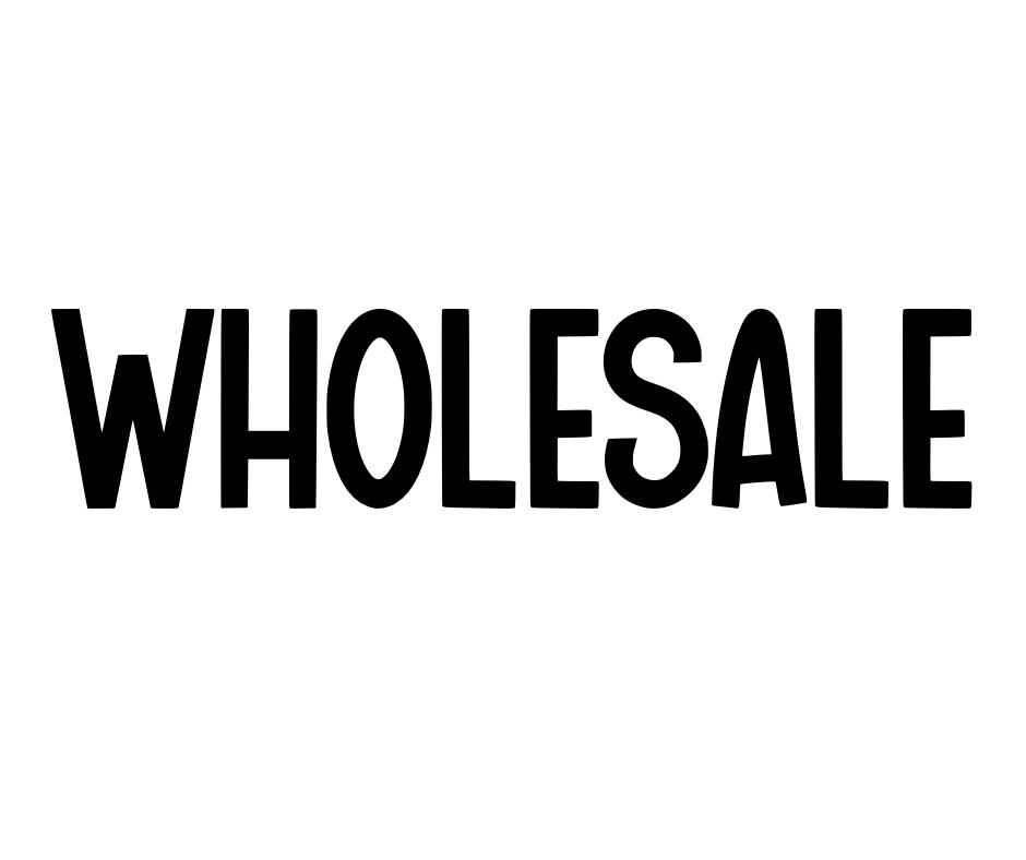WHOLESALE