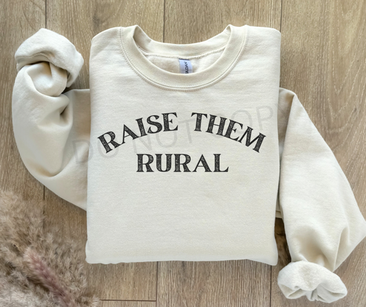 Raise Them Rural Sweatshirt (wholesale)