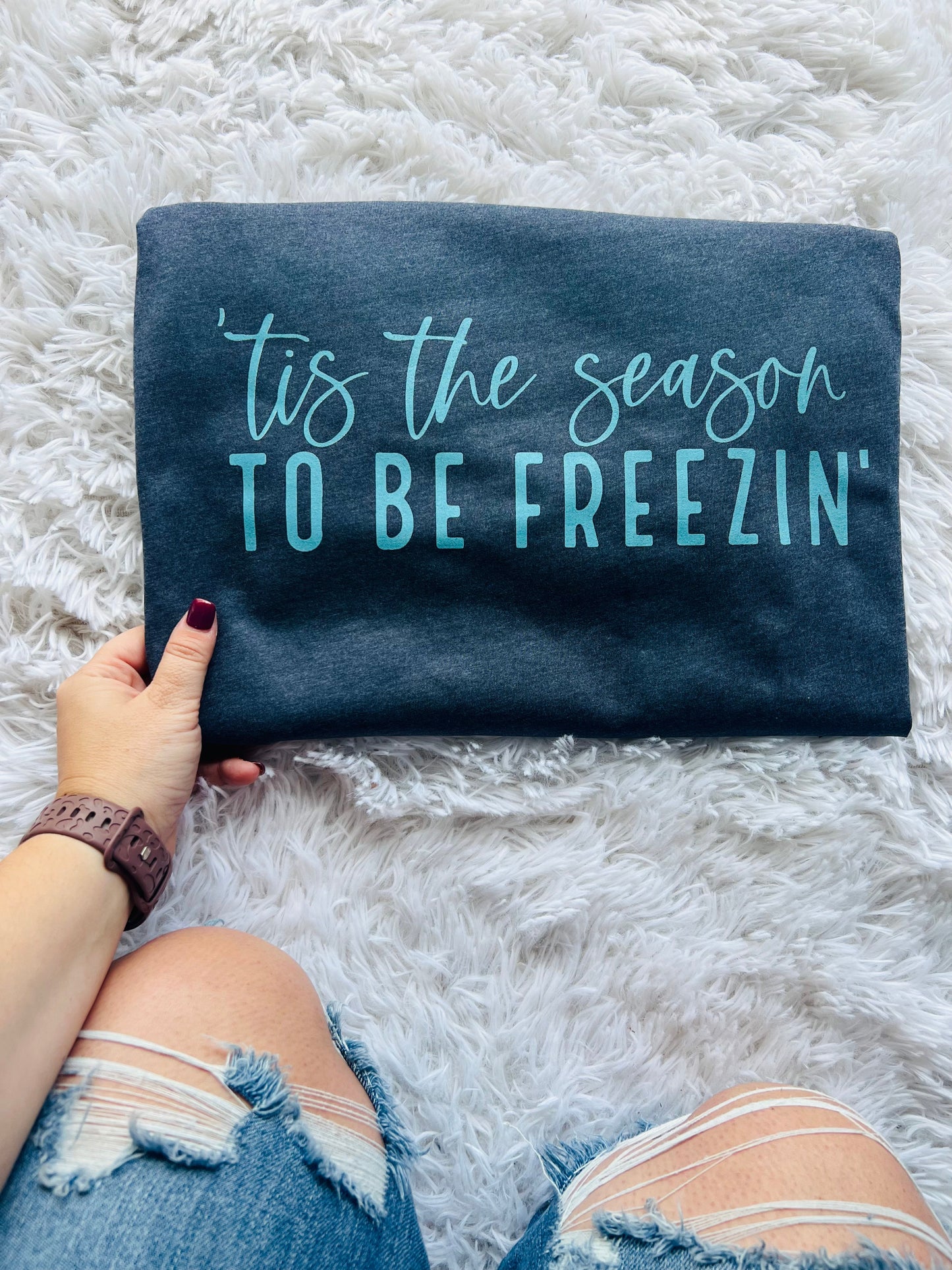 Tis The Season To Be Freezin' - PREORDER (SHIP DATE 11/13)