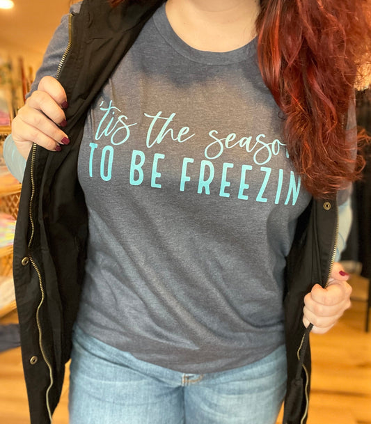 Tis The Season To Be Freezin' - PREORDER (SHIP DATE 11/13)