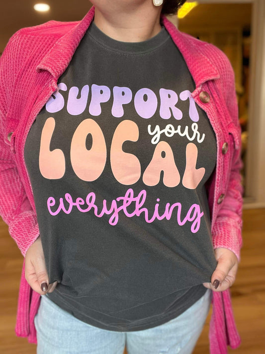 Support Your Local Everything - PREORDER (SHIP DATE 11/4)