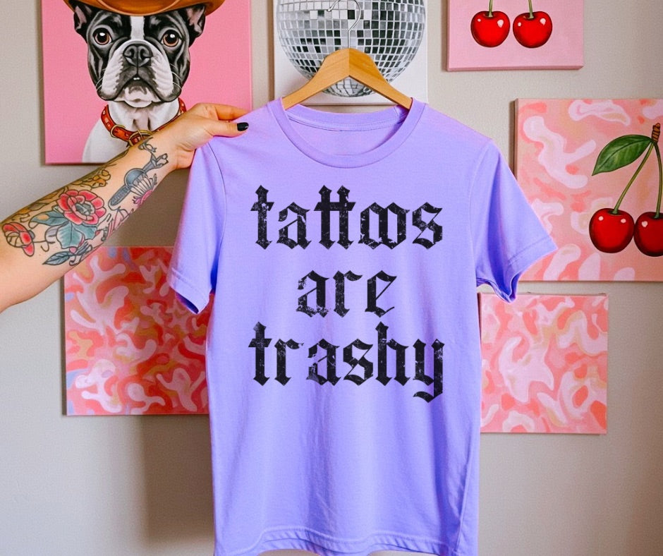 Tattoos Are Trashy (wholesale)