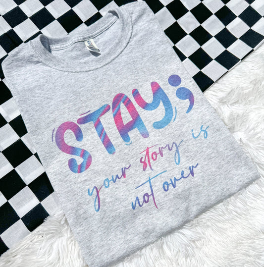 STAY; Your Story Is Not Over (wholesale)