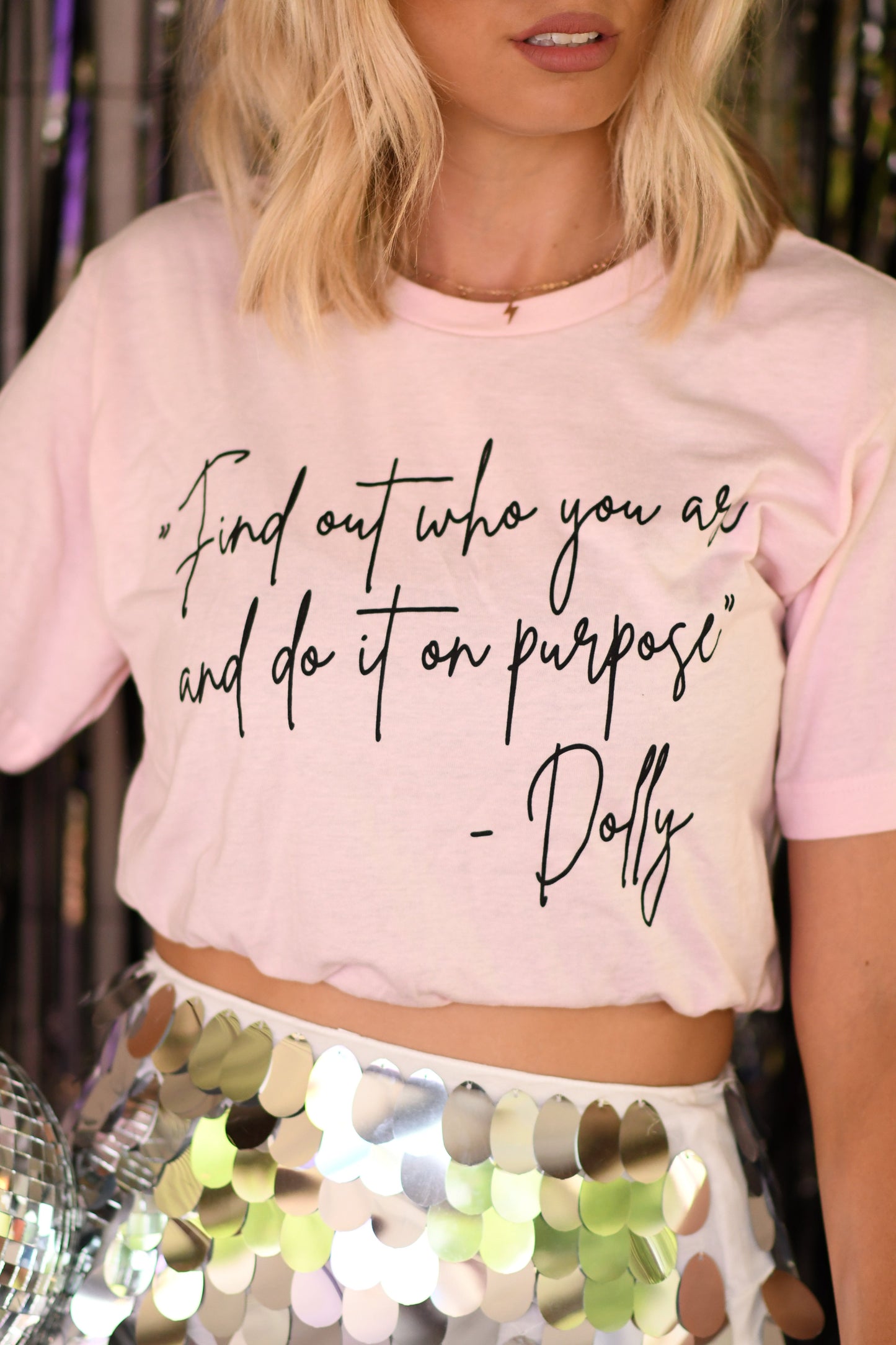 RTS “Find out who you are and do it on purpose” Dolly Quote Tee